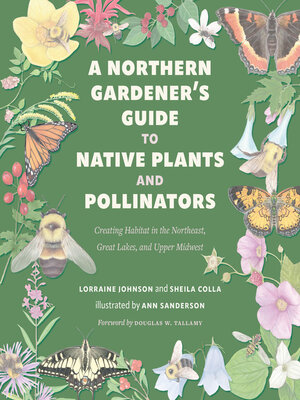cover image of A Northern Gardener's Guide to Native Plants and Pollinators